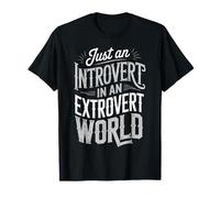 Just an Introvert in an Extrovert World Charme Tranquille T-Shirt