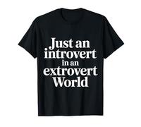 Just an Introvert in an Extrovert World Quiet Charm |- T-Shirt