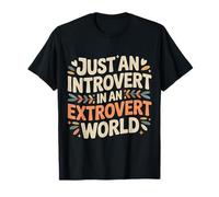 Just an Introvert in an Extrovert World Quiet Charm |- T-Shirt