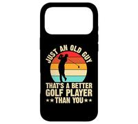Just an Old Guy Thats A Better Golf Player Than You Coque pour iPhone 17 Pro Max