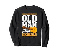 Just an Old Man Who Plays Ukulélé Musicien Sweatshirt