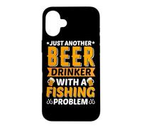Just Another Beer Dinkker with A Fishing Problem Beer Lover Coque pour iPhone 16 Plus