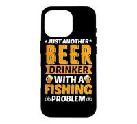 Just Another Beer Dinkker with A Fishing Problem Beer Lover Coque pour iPhone 16 Pro