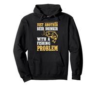 Just Another Beer Drinker with A Fishing Problem Fisherman Sweat à Capuche