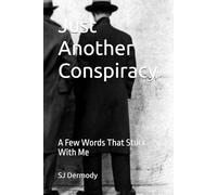 Just Another Conspiracy: A Few Words That Stuck With Me