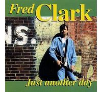 Just Another Day by Clark, Fred (1999-05-25?