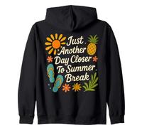 Just Another Day Closer to Summer Break Étudiants Enseignants Sweat à Capuche
