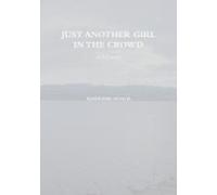 Just Another Girl In The Crowd