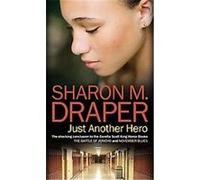 Just Another Hero Sharon M. Draper (Auteur)