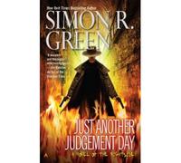 (Just Another Judgement Day) By Simon R Green (Author) Paperback on (Jan , 2010)