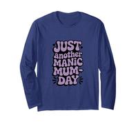 Just Another Manic Mum Day Funny Mom Citation Manche Longue