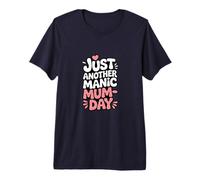 Just Another Manic Mum Day Funny Mom Citation T-Shirt Haut de Gamme