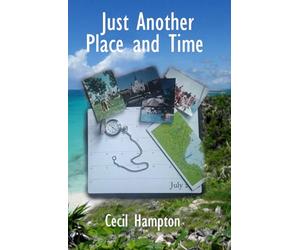 Just Another Place and Time