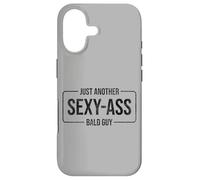 Just Another Sexy Ass Bald Guy Coque pour iPhone 17