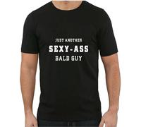 Just Another Sexy - Ass Bald Guy Funny T Shirts for Men Funny Mens Gift Funny T Shirts for Men Novelty Tee Black S