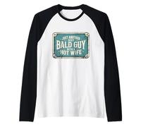 Just Another Sexy Bald Guy Hot Wife Dad Husband Grandpa Blague Manche Raglan