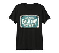 Just Another Sexy Bald Guy Hot Wife Dad Husband Grandpa Blague T-Shirt Haut de Gamme