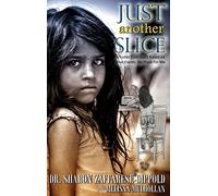 Just Another Slice-A Foster Care Story Based On True Events. No Place For Me Series