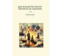 Just Around the Corner: Romance en casserole (Classic Books)
