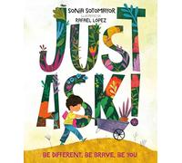 Just Ask!: Be Different, Be Brave, Be You