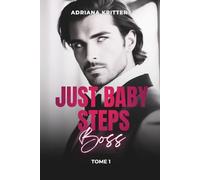 JUST BABY STEPS BOSS: Romance New Adult