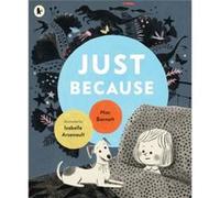 Just Because by Mac Barnett Mac Barnett (Auteur)