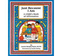 Just Because I Am: A Child's Book of Affirmation by Lauren Murphy Payne M.S.W. (1994-02-03)
