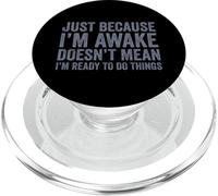 Just Because I'm Awake PopSockets PopGrip pour MagSafe
