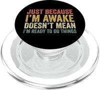 Just Because I'm Awake PopSockets PopGrip pour MagSafe