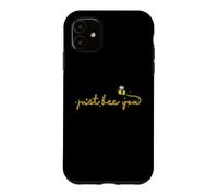 Just Bee You Bees Animaux Nature Apiculteur Coque pour iPhone 11