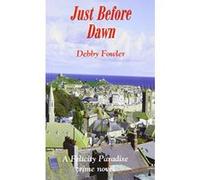 Just Before Dawn (Felicity Paradise Crime Novel) - [Livre en VO] Debby Fowler (Auteur)