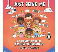 Just Being Me: A Coloring Book of Positive Affirmations