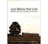 Just Below the Line: Disability, Housing, and Equity in the South Smith, Korydon H., Webb, Jennifer, Williams, Brent T. (Auteur)