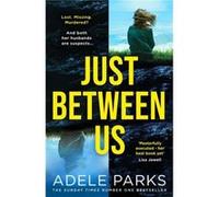 Just Between Us - Adele Parks - Harper Collins Publishers UK Wholesale Acct - Livre en Anglais - Hardback Adele ParksAdele Parks (Auteur)