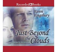 Just Beyond the Clouds: A Novel