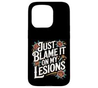 Just Blame It on My Lesions Sclérose en plaques - Coque pour iPhone 15 Pro