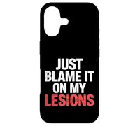Just Blame It on My Lesions Sclérose en plaques |- Coque pour iPhone 17
