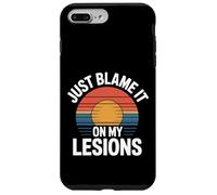 Just Blame It on My Lesions Sclérose en plaques - Coque pour iPhone 7 Plus/8 Plus