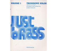 JUST BRASS TROMBONE SOLOS VOLUME 1 - TROMBONE
