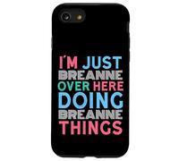 Just Breanne Here Doing Breanne Things Prénom Coque pour iPhone SE (2020) / 7/8