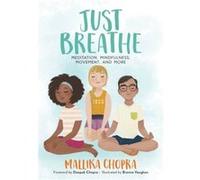 Just Breathe by Mallika Chopra Inconnu (Auteur)