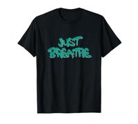 Just Breathe Calm Mind Positive Reminder Quote T-Shirt