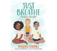 Just Breathe: Meditation, Mindfulness, Movement, and More