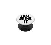 Just Bring It/Entraînement de Motivation/Entraînement Personnel PopSockets PopGrip Adhésif