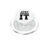Just Bring It/Idée de Motivation pour entraînement de Gym PopSockets PopGrip pour MagSafe