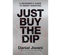 Just Buy The Dip: A Beginner’s Guide to Smart Investing