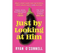 Just By Looking at Him: The ONLY book you need to read this LGBTQ+ Pride season, from a hilarious new voice