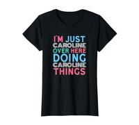 Just Caroline Here Doing Caroline Things Prénom T-Shirt Graphique avec Valeur, Femme, Noir, S