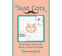 Just Cats Word Search Puzzle Book: 111 Pages of Feline Fun with 50+ Puzzles | Easy-to-Read Print | Ideal Gift for Kitty Lovers, Animal Enthusiasts & ... Holidays, and Free Times |6x9 Inches
