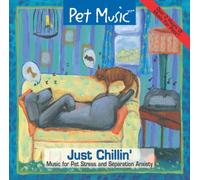 Just Chillin: Music for Pet Stress and Separation Anxiety (US [Import]